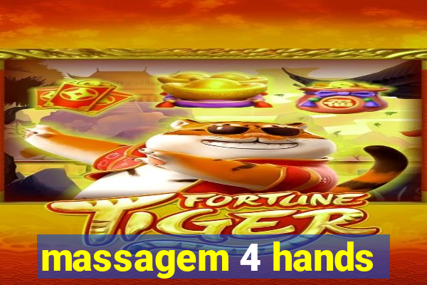 massagem 4 hands